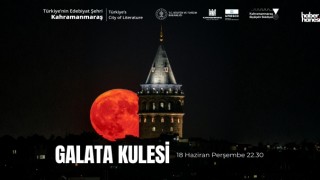 Galata Kulesi’nde UNESCO Edebiyat Şehri Kahramanmaraş’a Özel Gösteri
