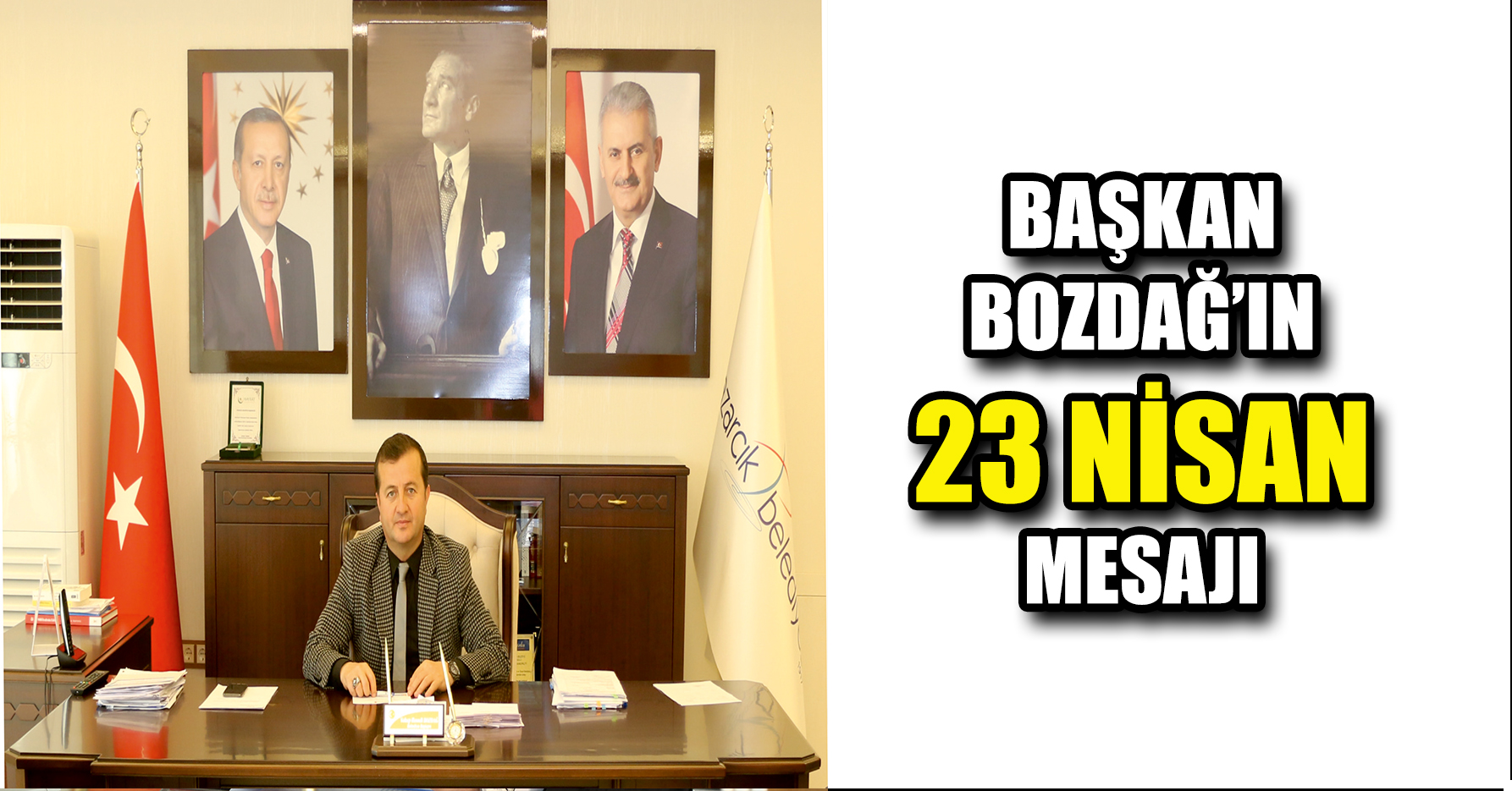 BAŞKAN BOZDAĞ’IN 23 NİSAN MESAJI