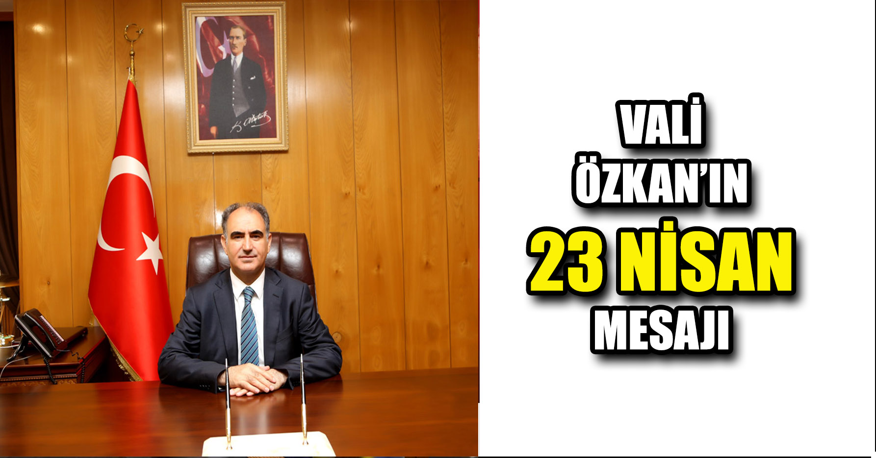 VALİ ÖZKAN'IN 23 NİSAN MESAJI