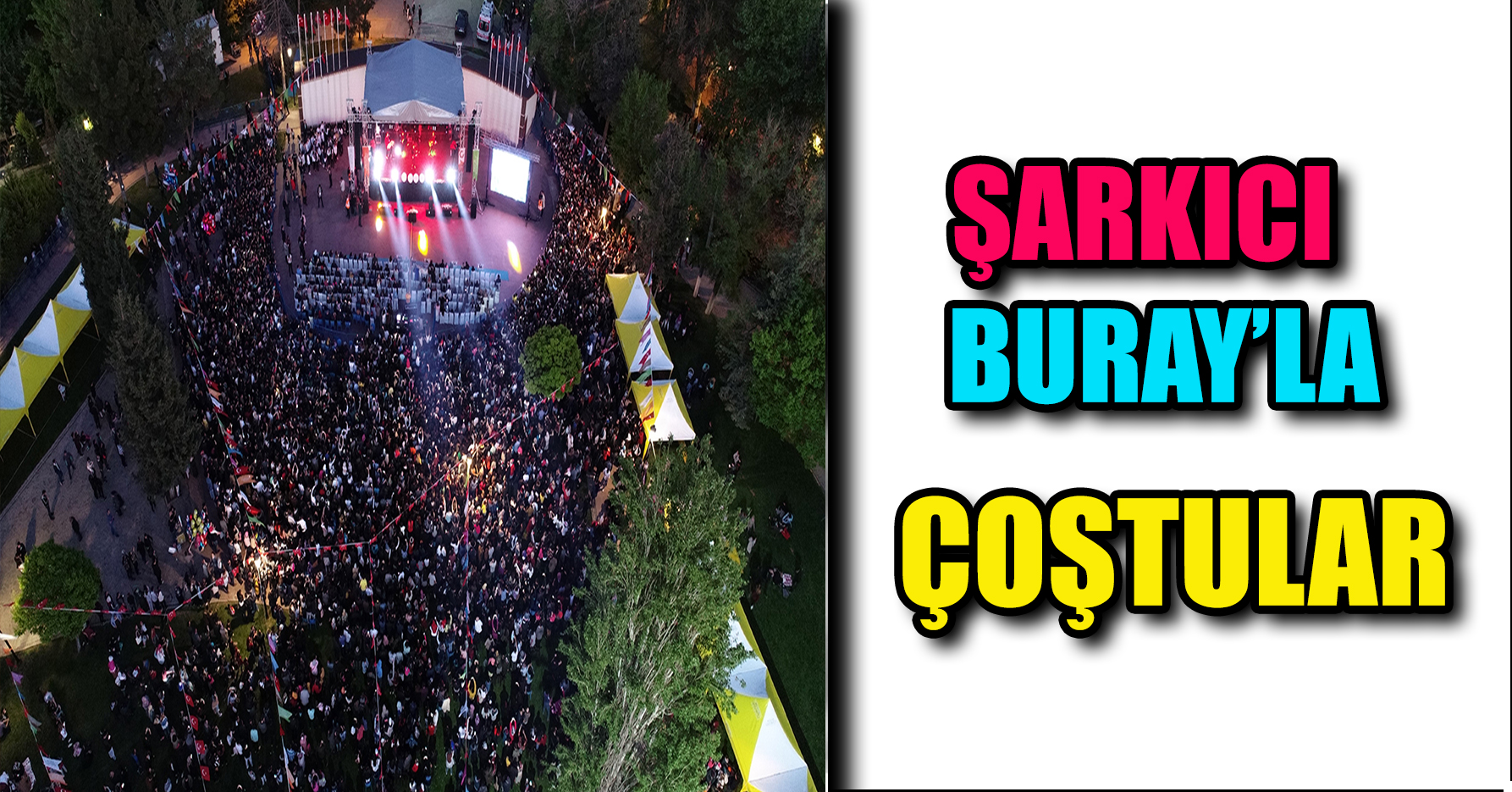 ŞARKICI BURAY'LA ÇOŞTULAR