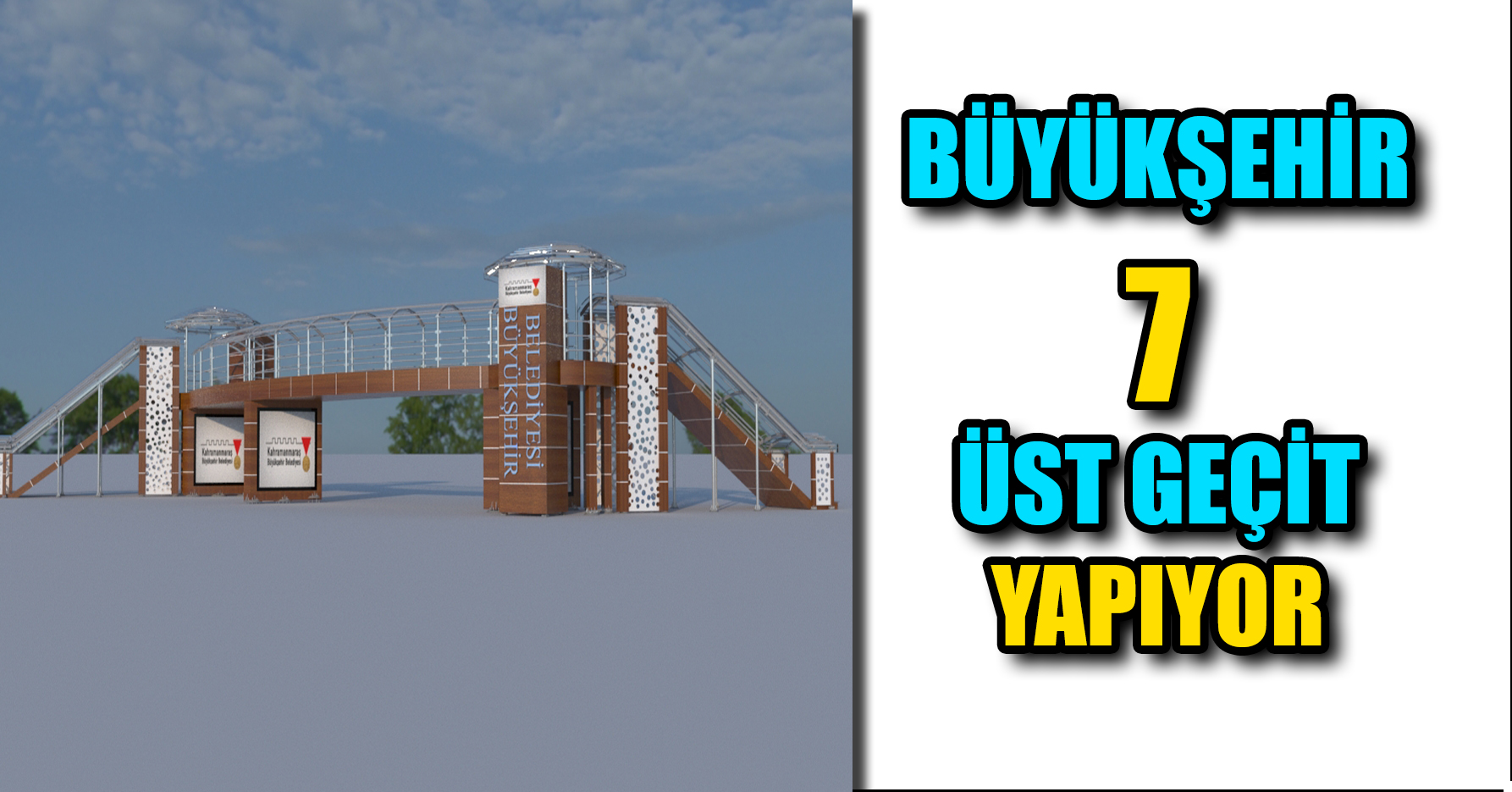 BÜYÜKŞEHİR 7 ÜST GEÇİT YAPIYOR