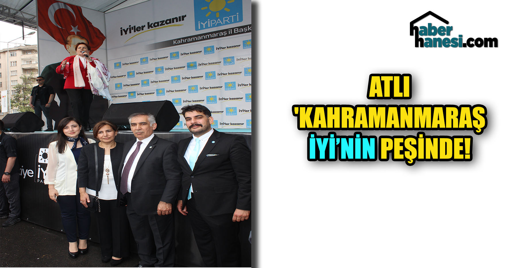 ATLI 'KAHRAMANMARAŞ İYİ’NİN PEŞİNDE!