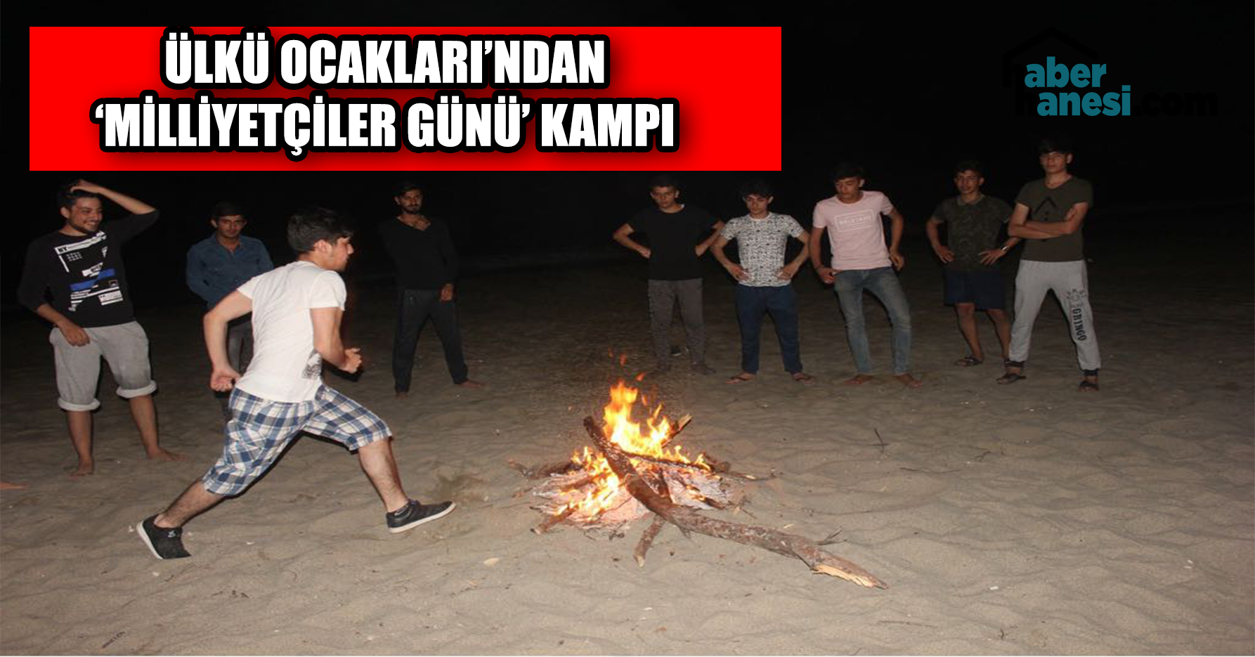 ÜLKÜ OCAKLARI’NDAN ‘MİLLİYETÇİLER GÜNÜ’ KAMPI