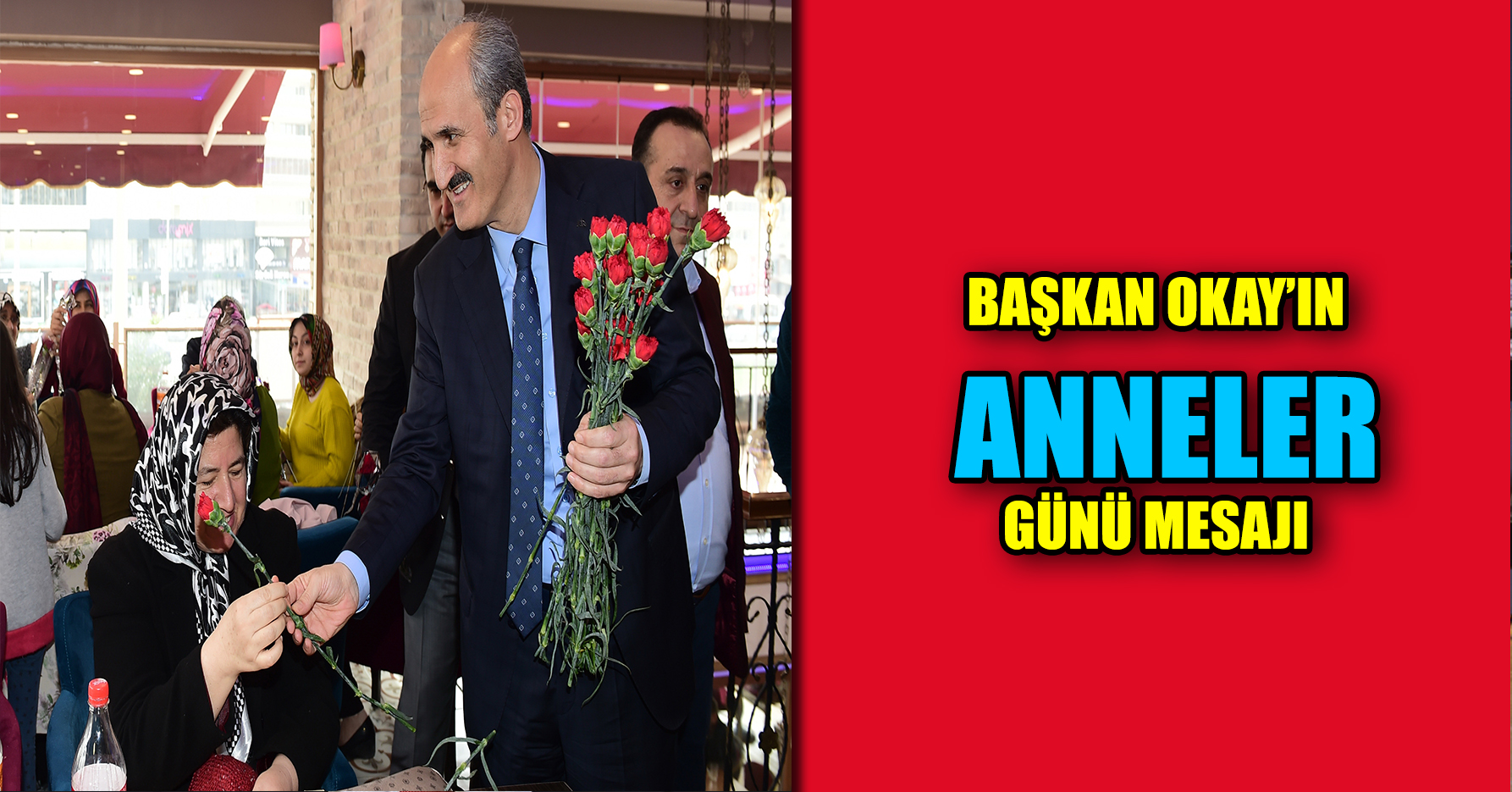 BAŞKAN OKAY’IN ANNELER GÜNÜ MESAJI