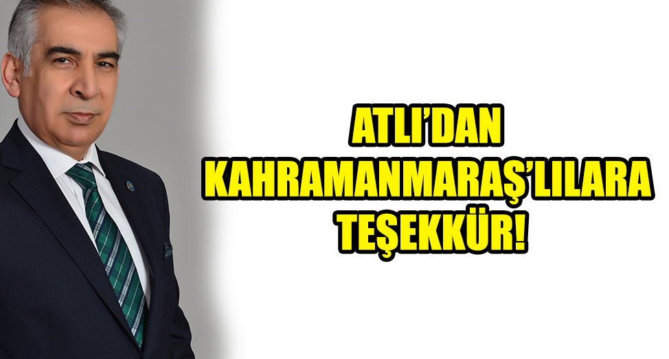 ATLI’DAN KAHRAMANMARAŞLILARA TEŞEKKÜR!