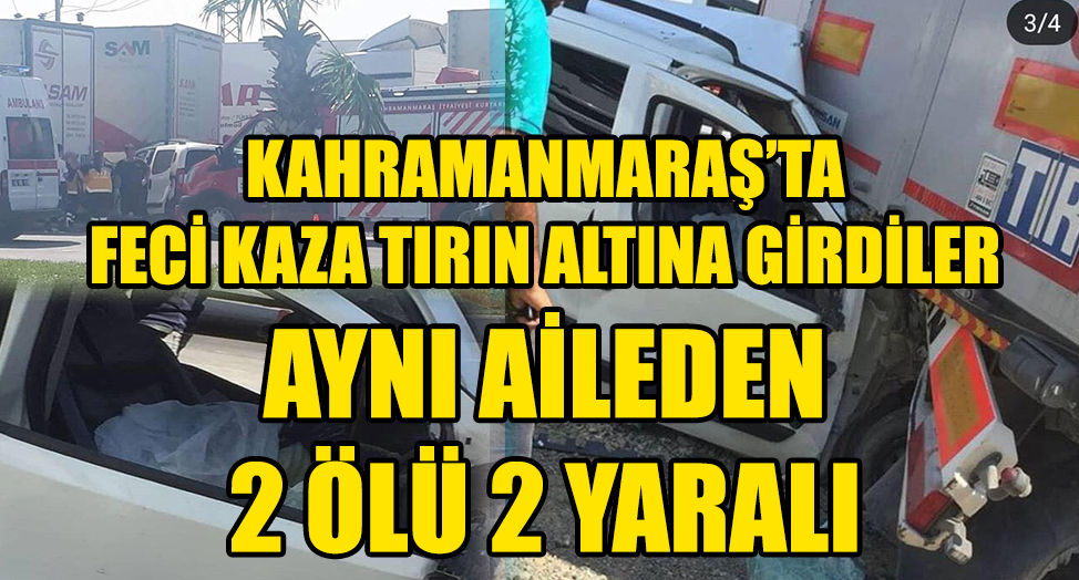 AYNI AİLEDEN 2 ÖLÜ 2 YARALI