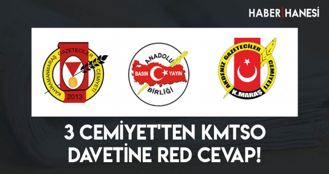 3 CEMİYET'TEN KMTSO DAVETİNE RED CEVAP!