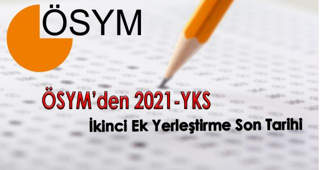 ÖSYM 2021 2. Yerleştirmeler Ne Zaman Yapılacak?