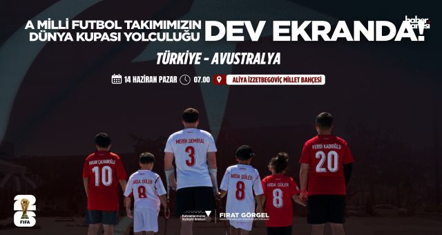 A Milli Futbol Takımı’nın Dünya Kupası Yolculuğu Dev Ekranda