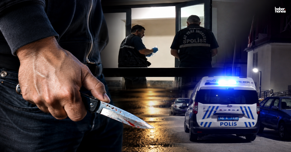Kahramanmaraş'ta Aile Faciası: Kayınpederinin Bıçakladığı Damat Yaşamını Yitirdi