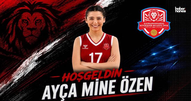 Kahramanmaraş Büyükşehir Belediyespor’dan İlk Transfer: Ayça Mine Özen İmzayı Attı