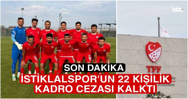 Kahramanmaraş İstiklalspor’a müjde: 22 kişilik kadro cezası kaldırıldı