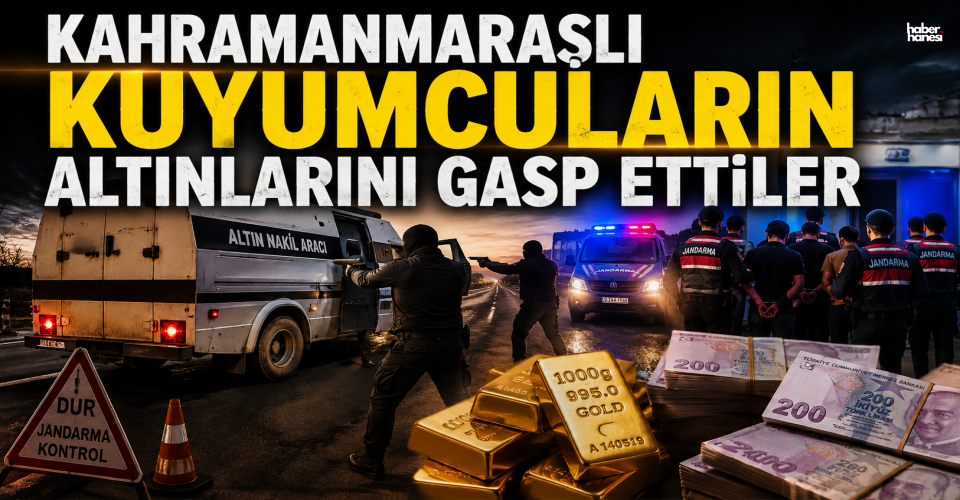 Kahramanmaraşlı Kuyumcuları Soyan Şebekeye Ağır Darbe! 8 Tutuklama