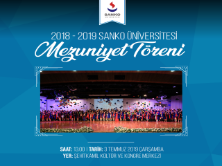 SANKO ÜNİVERSİTESİ MEZUNİYET TÖRENİ