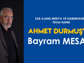 DURMUŞ'UN BAYRAM MESAJI