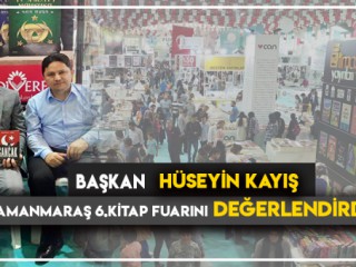 BAŞKAN KAYIŞ KİTAP FUARINI DEĞERLENDİRDİ