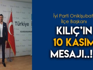 BAŞKAN KILIÇ'IN 10 KASIM MESAJI