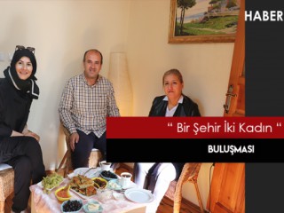 “Bir Şehir, İki Kadın”