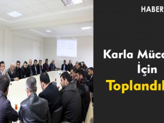 Karla Mücadele İçin Toplandılar