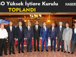 KMTSO YÜKSEK İSTİŞARE KURULU TOPLANDI