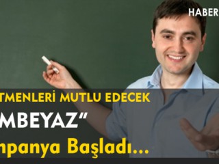 Öğretmenler için " Bembeyaz " Kampanya Başladı