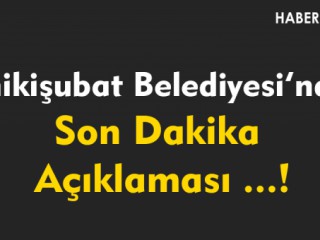 ONİKİŞUBAT BELEDİYESİ KAMUOYU AÇIKLAMASI