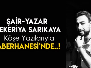 Şair-Yazar Zekeriya Sarıkaya Haberhanesi ailesine katıldı.