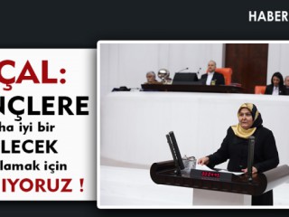 Öçal; “Gençlerimiz Müsterih Olsunlar”