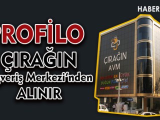 PROFİLO ÇIRAĞIN’DAN ALINIR