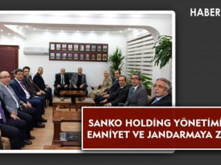SANKO HOLDİNG YÖNETİMİNDEN EMNİYET VE JANDARMAYA ZİYARET