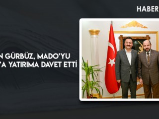Başkan Gürbüz, Mado’yu Elbistan’a Yatırıma Davet Etti
