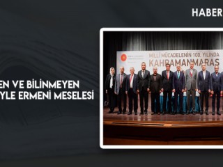 Bilinen ve Bilinmeyen Yönleriyle Ermeni Meselesi