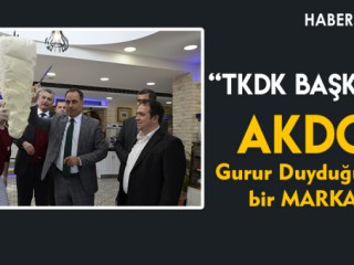 TKDK Başkanı “AKDO Gurur Duyduğumuz Bir Marka”