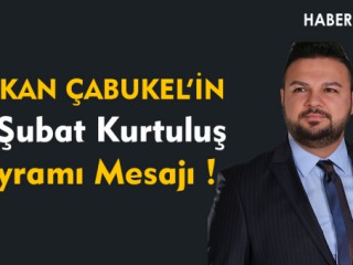 BAŞKAN ÇABUKEL'İN 12 Şubat MESAJI