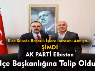 Başkan Tıraş Ak Parti Elbistan'a Talip Oldu !