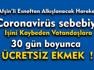 Coronavirüs Sebebiyle İşini Kaybedene 30 Gün Ücretsiz Ekmek !