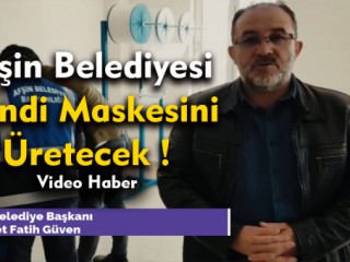 Afşin Belediyesi Kendi Maskesini Üretecek !