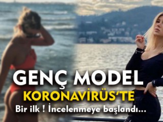 Genç Model'in Kovid-19 Testi 2 Aydır Pozitif Çıkıyor