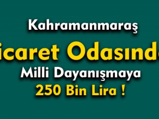 KMTSO'DAN MİLLİ DAYANIŞMA KAMPANYASI'NA 250 BİN LİRA DESTEK