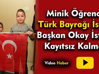 Minik Öğrenci Başkan'dan Bayrak İstedi