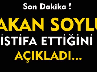 Son Dakika Bakan İstifa Etti!