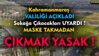 Kahramanmaraş Valiliği Yasakladı
