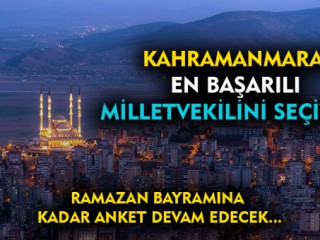 Kahramanmaraş'ın Hangi Milletvekili Daha Başarılı