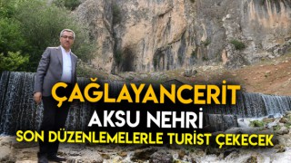 Başkan Güngör Çağlayancerit Aksu Nehri Turist Çekecek !