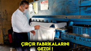 CHP Hatay Millet Vekili Çırçır Fabrikalarını Gezdi