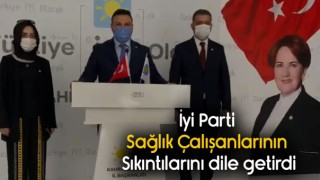 İyi Parti Sağlık Çalışanlarının Sıkıntılarını Dile Getirdi