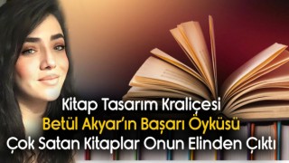 Kitap Tasarım Kraliçesi Betül Akyar'ın Başarı Öyküsü