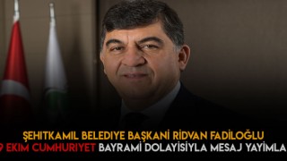 Şehitkamil Belediyesinden 29 Ekim Cumhuriyet Bayramı Mesajı Yayını