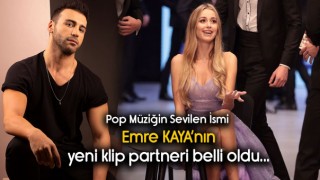Emre Kaya'nın Yeni Klip Kızı Belli Oldu