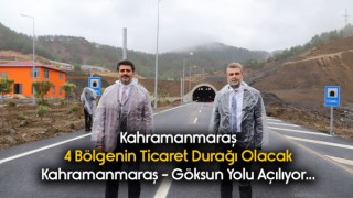 Kahramanmaraş Dört Bölgenin Durağı Olacak